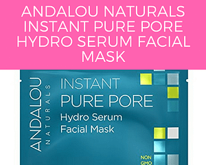 Andalou Naturals Instant Pure Pore Hydro Serum Facial Mask